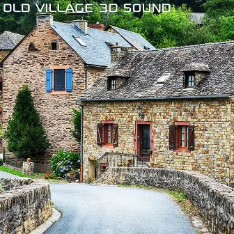 Old Village 3D Sound by Atmospheres Soundscapes