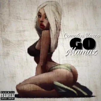 Go Mamaz by Compton Ro2co