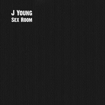 Sex Room by J Young