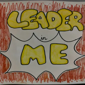 The Leader in Me by Coach P.