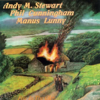 Fire In The Glen by Andy M. Stewart