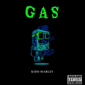 GAS by Kidd Marley