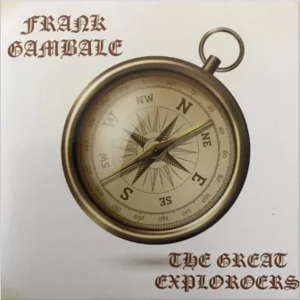 The Great Explorers by Frank Gambale