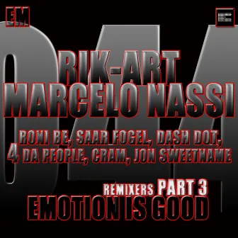 Emotion Is Good (Remixes Part 3) by Rik-Art