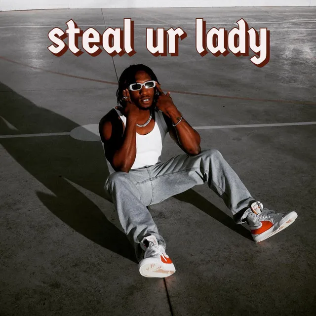 steal ur lady