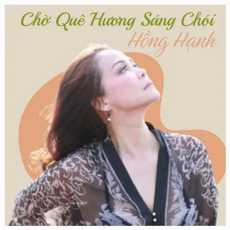 Chờ Quê Hương Sáng Chói by Hồng Hạnh