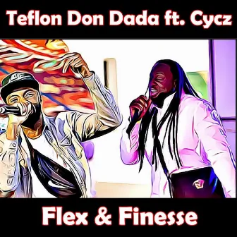 Flex & Finesse by Teflon Don Dada