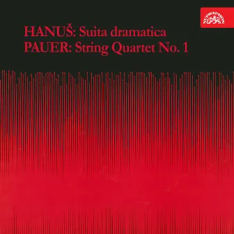 Hanuš: Suita dramatica - Pauer: String Quartet No. 1 by Novak Quartet