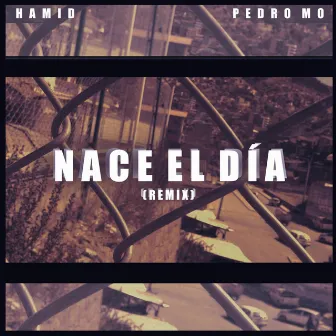 Nace el Día (Remix) by Hamid