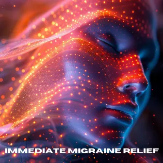 Immediate Migraine Relief: Holistic Binaural Frequencies & Hz Therapeutic Soundscapes by Headache Migraine