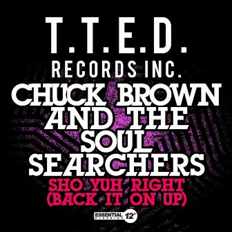 Sho Yuh Right (Back It On Up) by The Soul Searchers