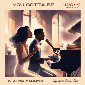 You gotta be by Claudia Zannoni