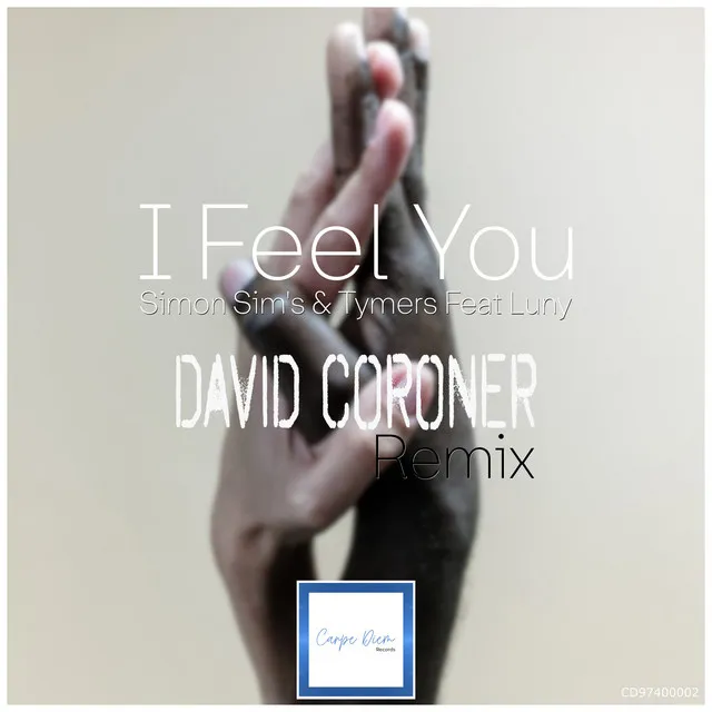 I Feel You - David Coroner Remix