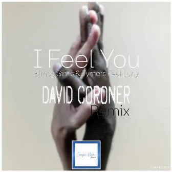 I Feel You (David Coroner Remix) by Tymers