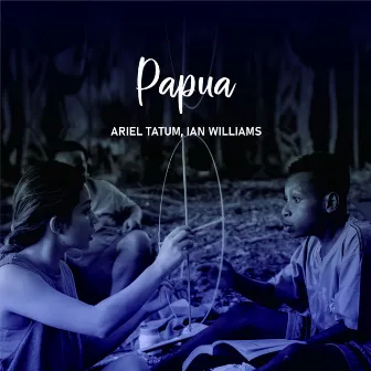 Papua by Ian Williams