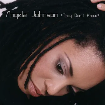 They Don't Know by Angela Johnson