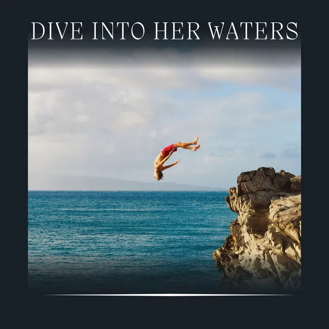 Dive into Her Waters