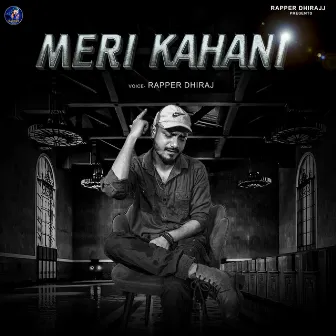 Meri Kahani by Rapper Dhiraj