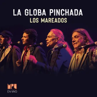 La Globa Pinchada (Mpu En Vivo) by Los Mareados