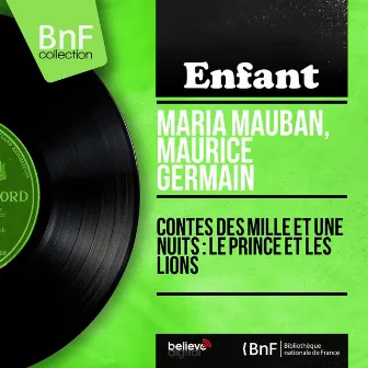 Contes des mille et une nuits : Le prince et les lions (Mono Version) by Maria Mauban