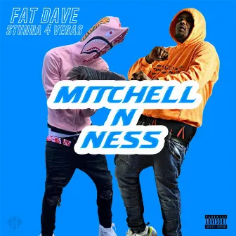 Mitchell N Ness by Fat Dave