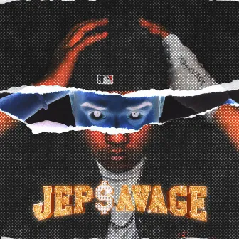 JEP$AVAGE by Jep$avage