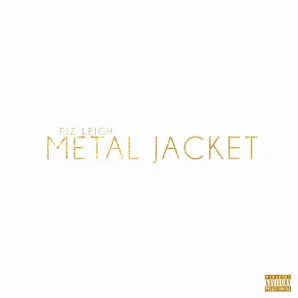 Metal Jacket by Riz Leigh