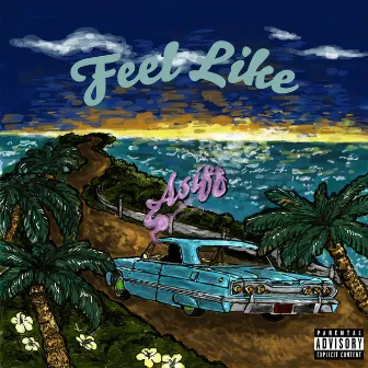 Feel Like by Asiff