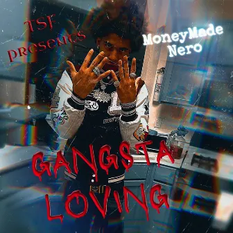 Gangsta Loving by Moneymade Nero