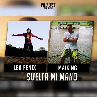 Suelta Mi Mano by Leo Fenix