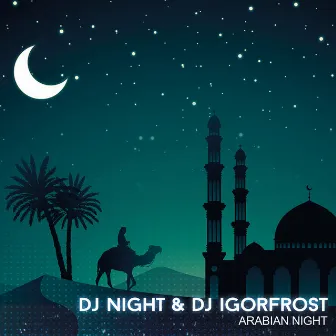 Arabian Night by DJ IGorFrost