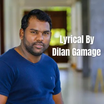 Lyrical By Dilan Gamage by Dilan Gamage