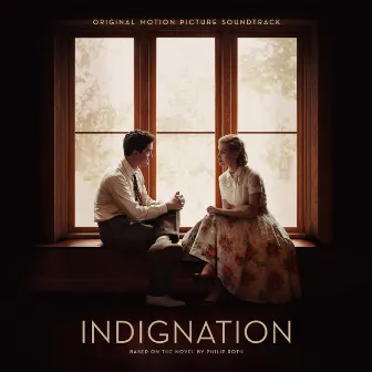 Indignation (Original Motion Picture Soundtrack) by Jay Wadley