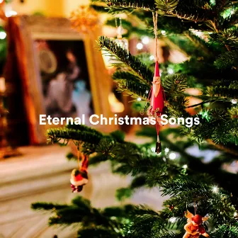 Eternal Christmas Songs by Christmas Piano Instrumental