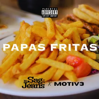 Papas Fritas by Mr. Sag N My Jeans