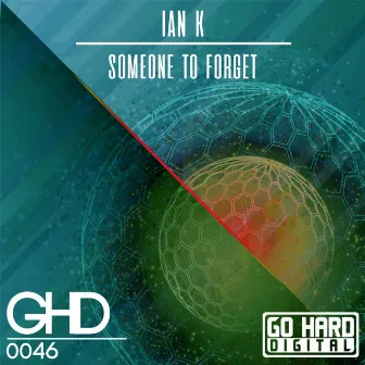 Someone To Forget by Ian K.