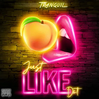 Just Like Dat by Tranquil