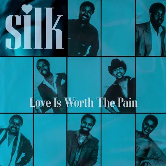 Love Is Worth the Pain by Silk