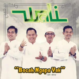 Bocah Ngapa Yak by Wali