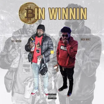 Bin Winnin' by Mca Mike