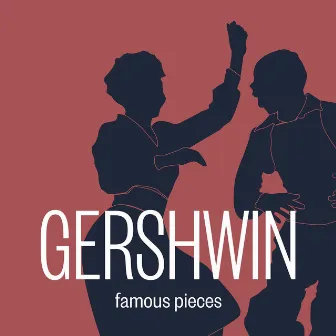 Gershwin: Famous Pieces by Denis Kozhukhin