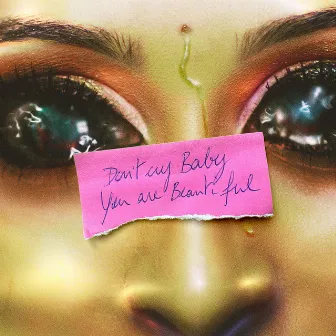 Don't Cry Baby, You Are Beautiful by Anoop