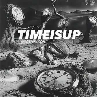 TIMEISUP by Billy Lawson