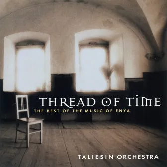 Thread of Time - The Best of the Music of Enya by Taliesin Orchestra