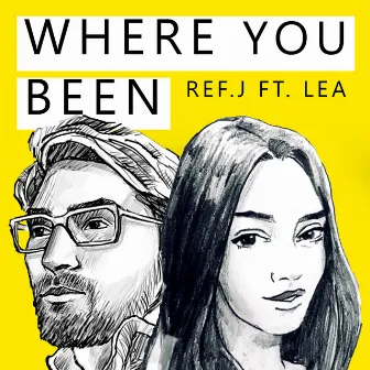 Where You Been by L.E.A.