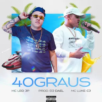 40 Graus by MC Léo JP