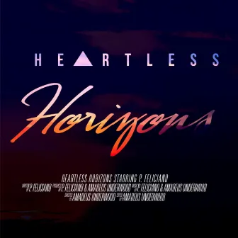 Heartless Horizons by Patrick Feliciano