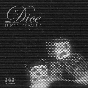 DICE (feat. MUD) by R.K.T