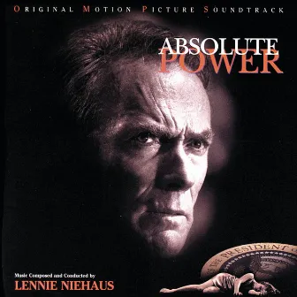 Absolute Power (Original Motion Picture Soundtrack) by Lennie Niehaus