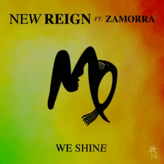 We Shine by New Reign